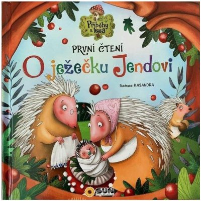 O Ježečku Jendovi - První čteni - Ana Serna Vara – Zbozi.Blesk.cz