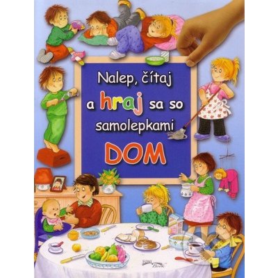 Nalep, čítaj a hraj sa so samolepkami Dom – Hledejceny.cz