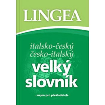 Italsko-český česko-italský velký slovník...nejen pro překladatele - neuveden