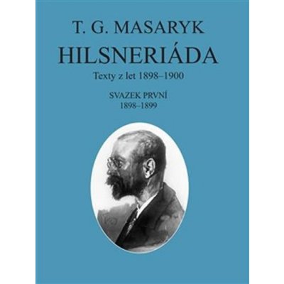 Hilsneriáda - Texty z let 1898-1900 - Tomáš Garrigue Masaryk – Sleviste.cz