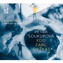 Kdo zabil Snížka? - Petra Soukupová - Čte Martha Issová