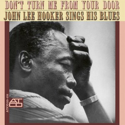 John Lee Hooker - Don't Turn Me From Your Door (Reissue) (Remastered) (180 g) LP – Hledejceny.cz