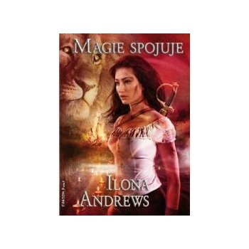 Kate Daniels 9 - Magie spojuje - Ilona Andrews