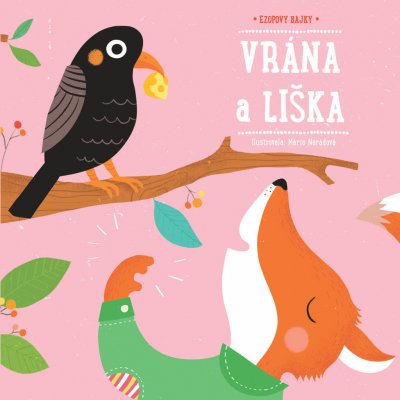 Vrána a liška - Ezopovy bajky – Hledejceny.cz