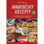 Maminčiny recepty 2 - Paskerová Andrea – Hledejceny.cz