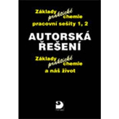 Základy praktické chemie - Pracovní sešity 1, 2 - Autorská řešení