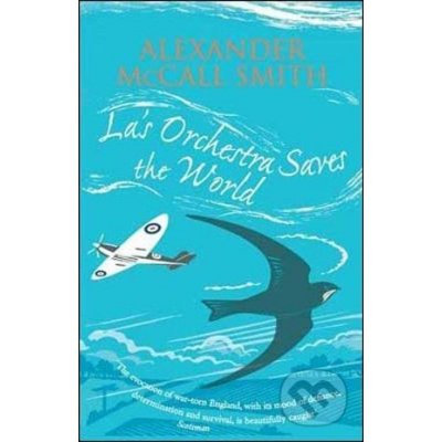 La\'s Orchestra Saves the World - Alexander McCall Smith