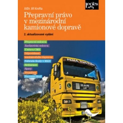 Přepravní právo v mezinárodní kamionové dopravě – Hledejceny.cz