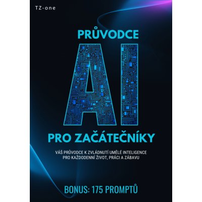 Průvodce AI pro začátečníky + BONUS: 175 promptů – Zboží Dáma