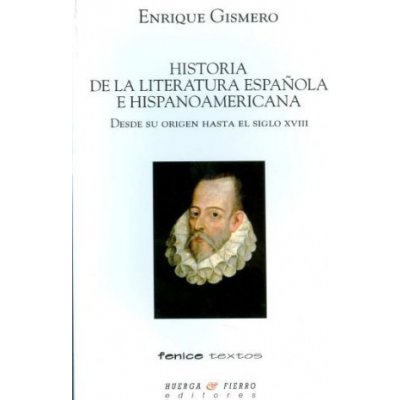 HISTORIA DE LA LITERATURA ESPAÑOLA E HISPANOAMERICANA – Zboží Mobilmania