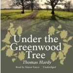 Under the Greenwood Tree - Hardy Thomas, Vance Simon – Sleviste.cz