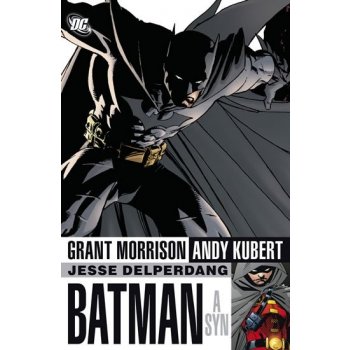 Batman a syn – Morrison Grant, Kubert Andy, Delperdang Jesse