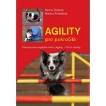 Agility pro pokročilé Divišová Karina, Podešťová Martina – Hledejceny.cz