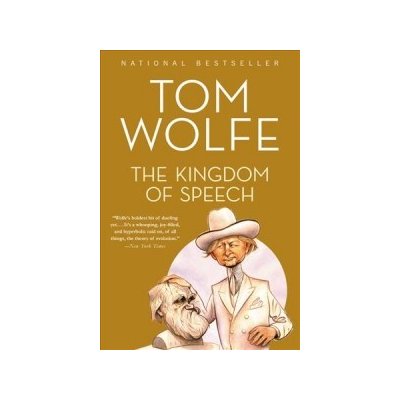 The Kingdom of Speech - Tom Wolfe