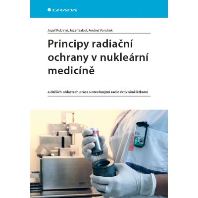 Principy radiační ochrany v nukleární medicíně