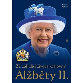 Ze zákulisí života královny Alžběty II. - Michaela Košťálová