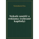 Nekalá soutěž a reklama (vybrané kapitoly) – Hledejceny.cz