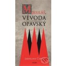 Mikuláš, vévoda opavský - Hlas modré krve