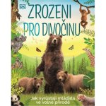 Zrozeni pro divočinu - kolektiv autorů – Zbozi.Blesk.cz