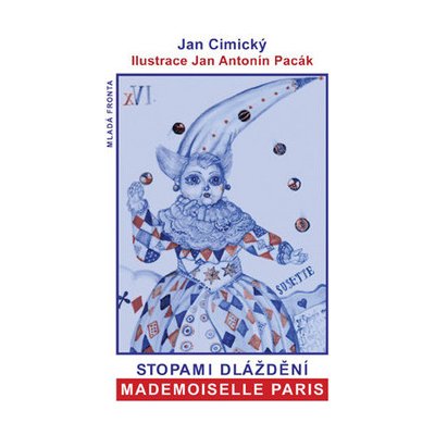 Stopami dláždění Mademoiselle Paris - MUDr. Jan Cimický
