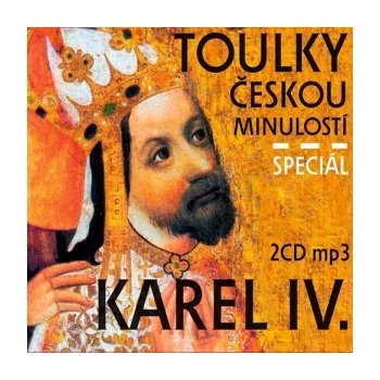 Toulky českou minulostí komplet - Speciál Karel IV.
