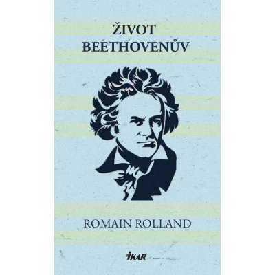 Život Beethovenův - Romain Rolland – Zboží Mobilmania