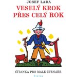Josef Lada, Veselý krok po celý rok - čítanka pro malé čtenáře – Hledejceny.cz