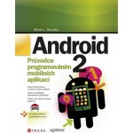 Android 2 - Mark L. Murphy – Hledejceny.cz