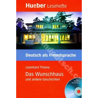 Lesehefte DaF Das Wunschhaus und andere GeschichtenLeseheft + CD – Hledejceny.cz