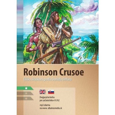 Robinson Crusoe A1/A2 (AJ-SJ) - Daniel Defoe, Eliška Jirásková – Hledejceny.cz