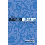 The Bandini Quartet - J. Fante – Hledejceny.cz