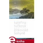 Žítkovské bohyně - Kateřina Tučková – Hledejceny.cz