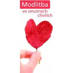 Modlitba ve smutných chvílích – Hledejceny.cz