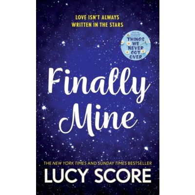 Finally Mine: the unmissable small town love story from the author of Things We Never Got