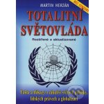 Totalitní světovláda - Martin Herzán – Hledejceny.cz