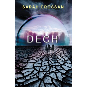 Dech Dilogie Dech 1 - Sarah Crossan