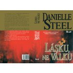 STEEL Danielle - Lásku, ne válku – Hledejceny.cz