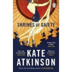 Shrines of Gaiety - Kate Atkinson – Hledejceny.cz