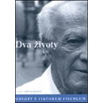 Dva životy. Hovory s Viktorem Fischlem Dana Emingerová – Sleviste.cz