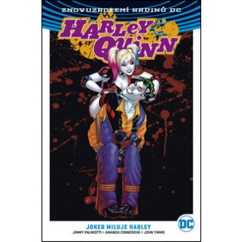 Harley Quinn 2: Joker miluje Harley - Amanda Conner, Jimmy Palmiotti, John Timms