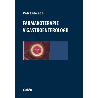 Farmakoterapie v gastroenterologii - Petr Dítě – Hledejceny.cz