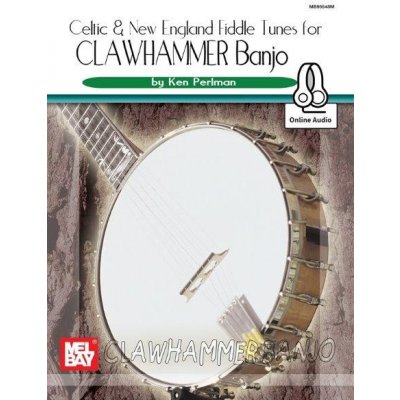 Celtic and New England Fiddle Tunes for Clawhammer Banjo noty tabulatury na banjo + audio – Zbozi.Blesk.cz