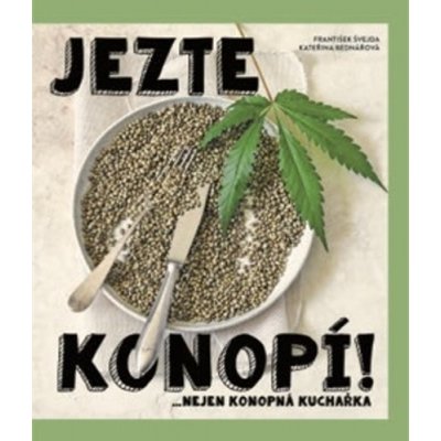 Jezte konopí! - Kateřina Bednářová