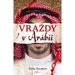 Vraždy v Arábii - Soňa Bulbeck – Hledejceny.cz