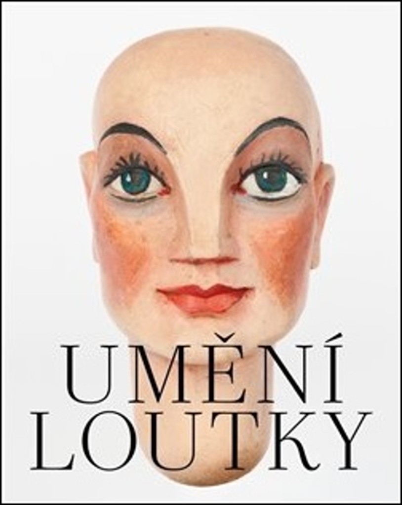 Umění loutky - České historické loutky ze sbírky Marie a Pavla Jiráskových - Pavel Jirásek