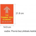 The Thank You Economy - Gary Vaynerchuk – Hledejceny.cz