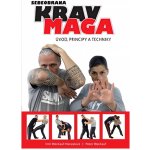 Krav maga - Úvod, principy a techniky - Weckauf Peter – Hledejceny.cz