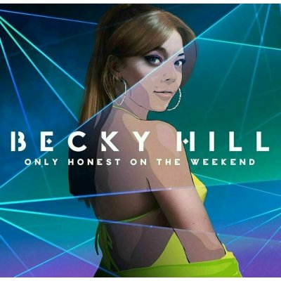 Becky Hill - Only Honest At The Weekend LP – Zboží Mobilmania