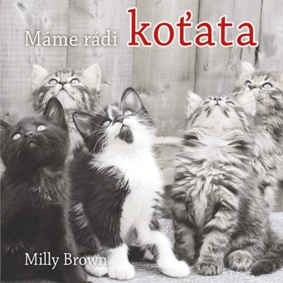 M áme rádi koťata - Milly Brown – Zboží Mobilmania