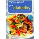 Vaříme zdravě pro diabetiky - 2. vydání - Szwillus Marlisa, Fritzsche Doris